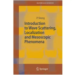 Introduction to Wave Scattering, Localization and Mesoscopic Phenomena, Fachbücher von Ping Sheng