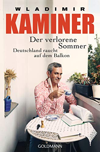 Wladimir Kaminer - Der verlorene Sommer: Deutschland raucht auf dem Balkon - Preis vom 10.10.2026 11:48:34 h