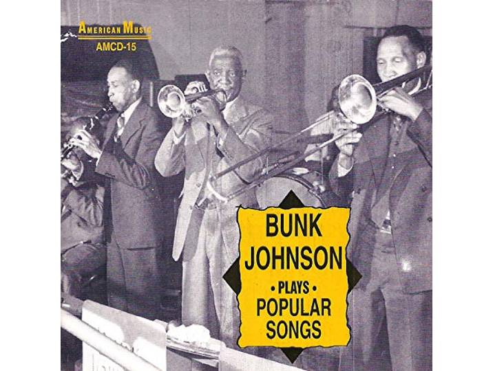 Bunk Johnson - Plays Popular Songs