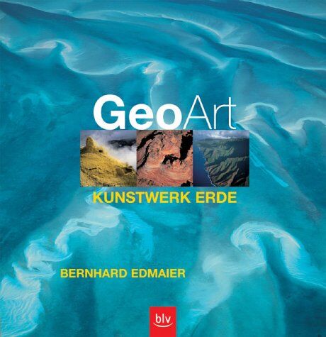 Bernhard Edmaier - Geo-Art, Kunstwerk Erde - Preis vom 09.10.2026 07:28:09 h