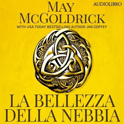 La Bellezza della Nebbia - May McGoldrick,Jan Coffey, Audio, 9798950022265