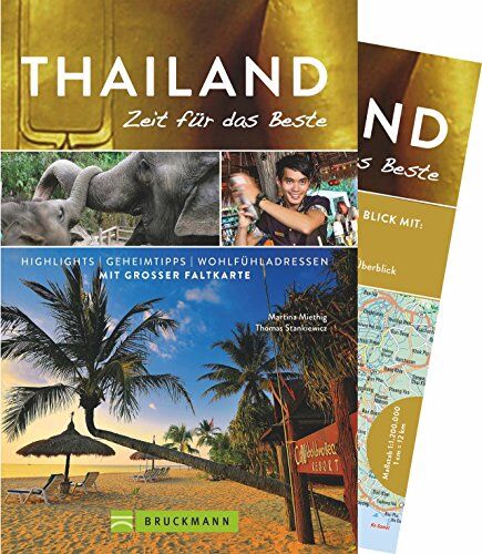 Martina Miethig - Reiseführer Thailand – Zeit für das Beste: Highlights und Geheimtipps für 2018 von Bangkok bis Phuket. Mit Landkarte, Tipps für Thailands Kulturstätten und Adressen fürs Backpacking. - Preis vom 10.10.2026 11:48:34 h