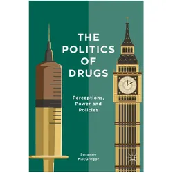 The Politics of Drugs, Sachbücher von Susanne Macgregor