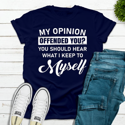 My Opinion Offended You Navy XL