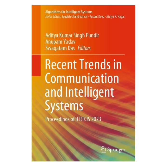 Springer Recent Trends in Communication and Intelligent Systems (Englisch, Hardcover, Aditya Kumar Singh Pundir, Anupam Yadav, Swagatam Das) (66441447)