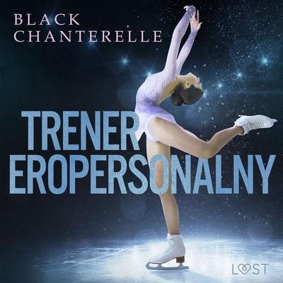 Trener eropersonalny – opowiadanie erotyczne - Black Chanterelle, Audio, 9788728399835
