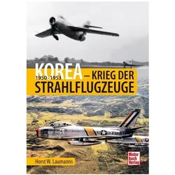 Korea - Krieg der Strahlflugzeuge, Ratgeber von Horst W. Laumanns