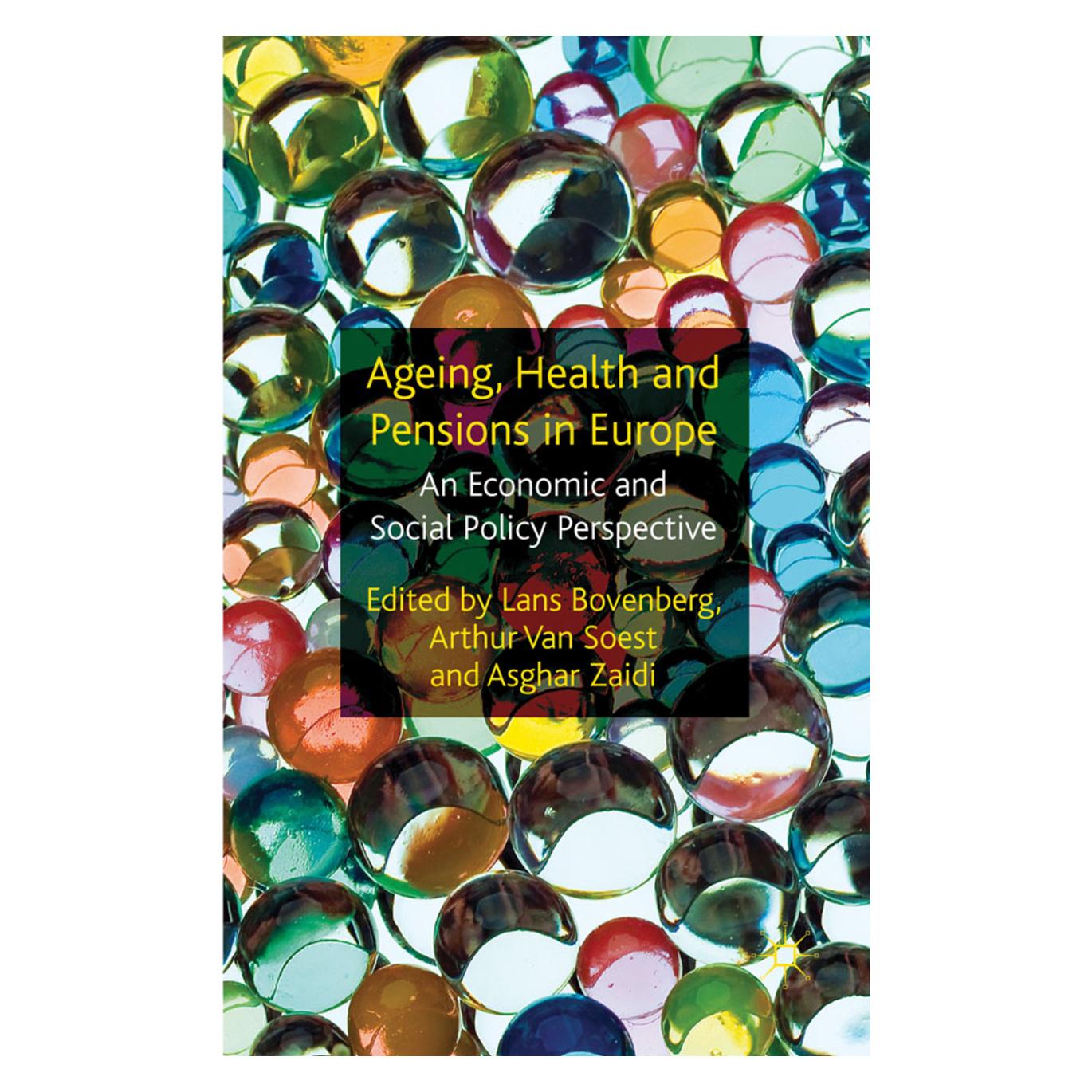 Palgrave Macmillan Uk Ageing, Health and Pensions in Europe (Englisch, Hardcover, Asghar Zaidi, Lans Bovenberg) (63044696)