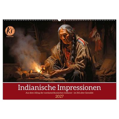 Indianische Impressionen (Wandkalender 2027 DIN A2 quer), CALVENDO Monatskalender