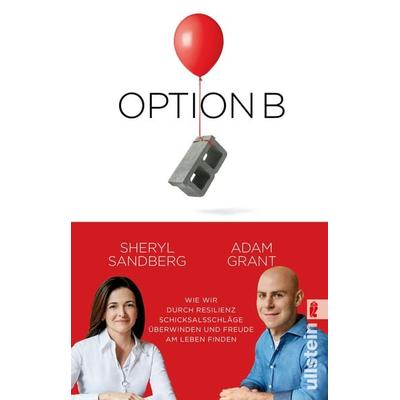 Option B, Taschenbuch von Sheryl Sandberg,Adam Grant, Ullstein Taschenbuch, 978-3-548-37767-4