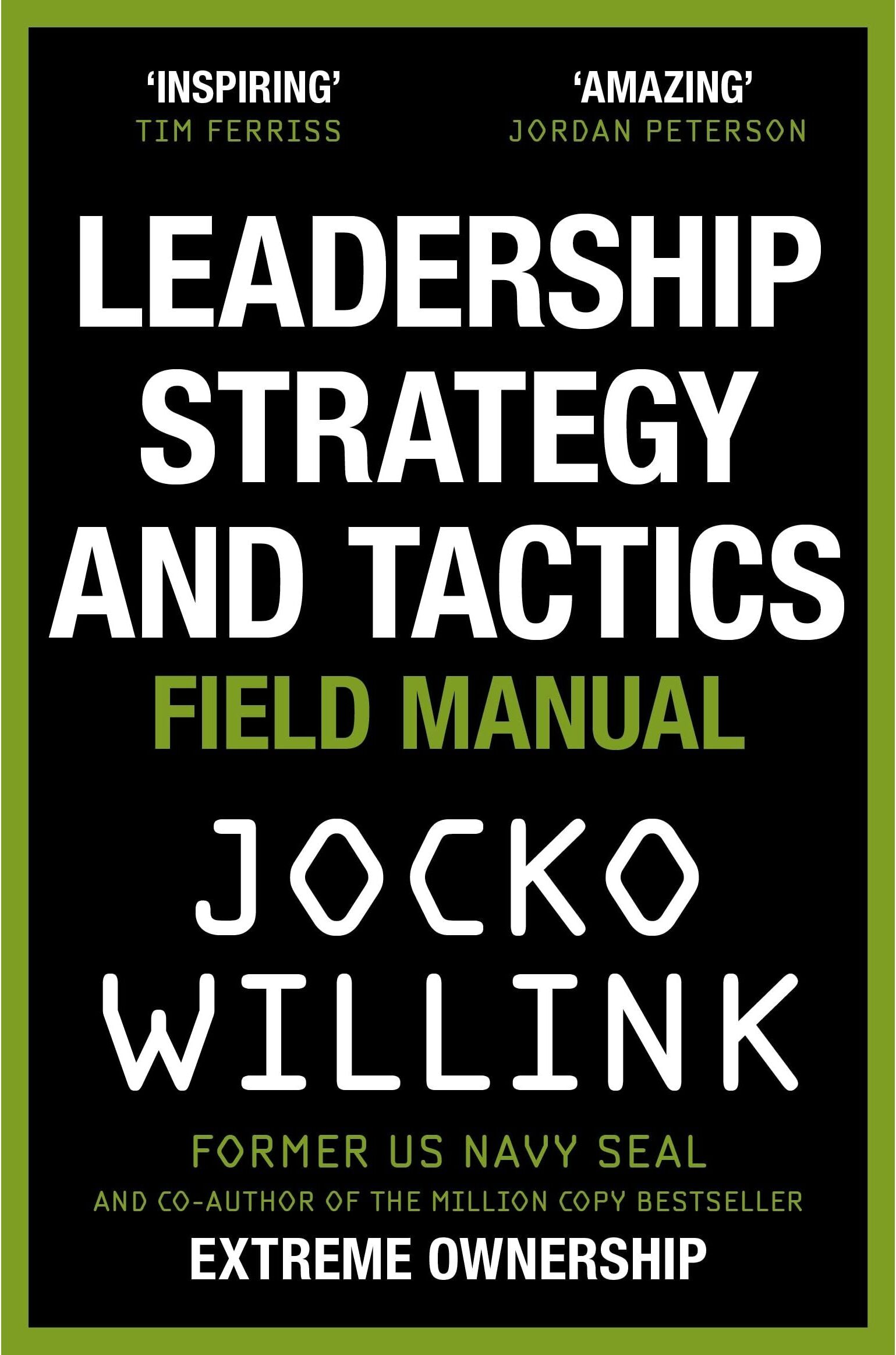 MACMILLAN Leadership Strategy and Tactics: Learn to Lead Like a Navy SEAL