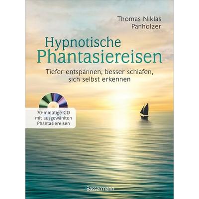 Hypnotische Phantasiereisen + 70-minütige Meditations-CD. Echte Hilfe gegen psychische Belastungen, Stress, Sorgen und Ängste, Taschenbuch von Thomas