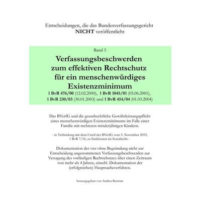 Verfassungsbeschwerde zum effektiven Rechtschutz für ein menschenwürdiges Existenzminimum, Taschenbuch von , BoD – Books on Demand, 978-3-7504-3302-1