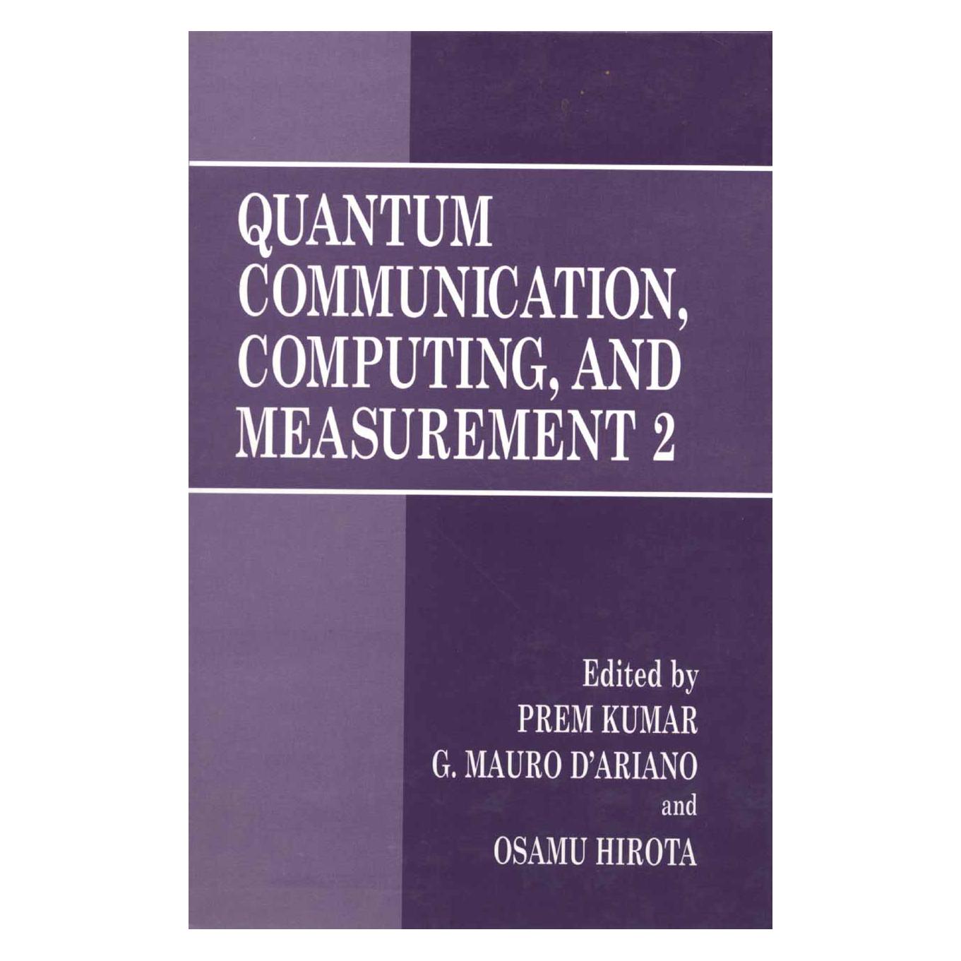 Springer Quantum Communication, Computing, and Measurement 2 (Englisch, Softcover, G. Hirota, Mauro D'Ariano, Osamu Hirota, Prem Kumar) (55534391)