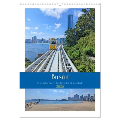 Busan - Eine Reise durch das Herz der Küstenstadt (Wandkalender 2026 DIN A3 hoch), CALVENDO Monatskalender