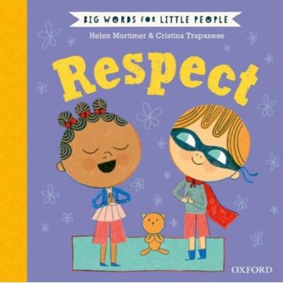 Big Words for Little People: Respect, Gebundene Ausgabe von Helen Mortimer, Oxford University Press, 978-0-19-277907-6