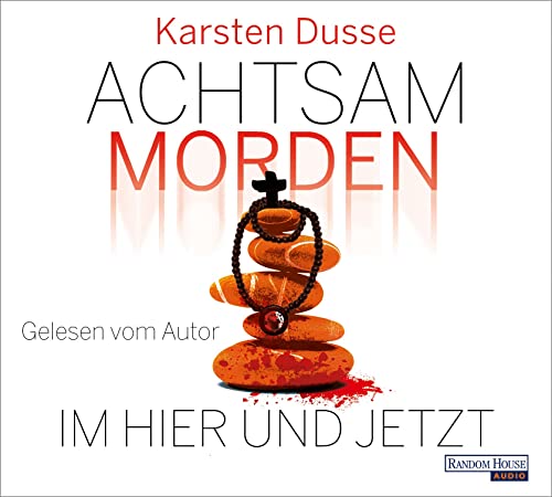 Karsten Dusse - Achtsam morden im Hier und Jetzt: . (Achtsam morden-Reihe, Band 4) - Preis vom 15.10.2026 23:06:25 h