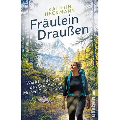 Fräulein Draußen, Taschenbuch von Kathrin Heckmann, Ullstein Taschenbuch