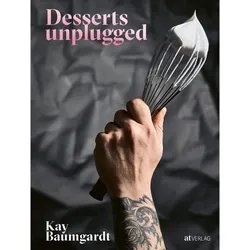 Desserts unplugged, Ratgeber von Kay Baumgardt