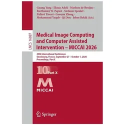 Medical Image Computing and Computer Assisted Intervention – MICCAI 2026, Fachbücher von Marleen de Bruijne, Ehsan Adeli