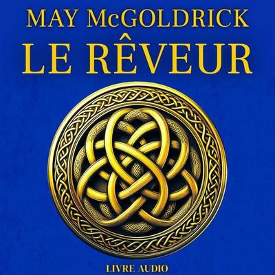 Le Rêveur - May McGoldrick,Jan Coffey, Audio, 9781970333398