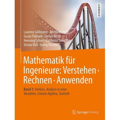 Mathematik für Ingenieure: Verstehen – Rechnen – Anwenden, Taschenbuch von Laurenz Göllmann,Reinhold Hübl,Susan Pulham,Stefan Ritter,Henning Schon,