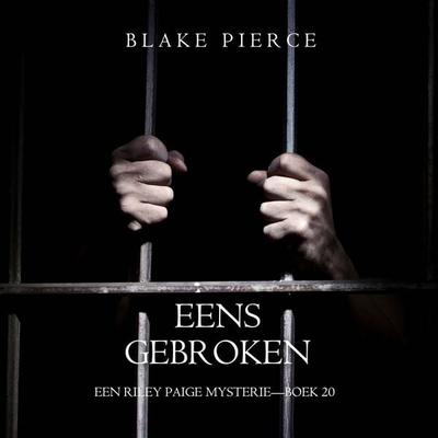 Eens Gebroken (Een Riley Paige Mysterie—Boek 20) - Blake Pierce, Audio, 9798261404125