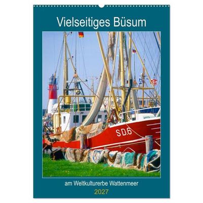Vielseitiges Büsum (Wandkalender 2027 DIN A2 hoch), CALVENDO Monatskalender