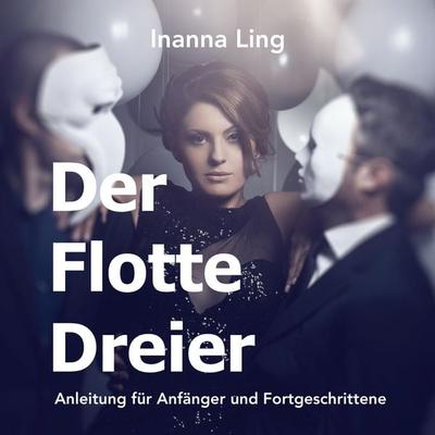 Der Flotte Dreier - Inanna Ling, Audio, 9783986463090