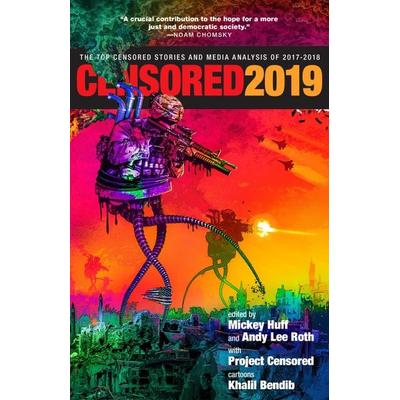 Censored 2019, Taschenbuch von Mickey Huff,Andy Lee Roth,Abby Martin, Random House N.Y., 978-1-60980-869-3