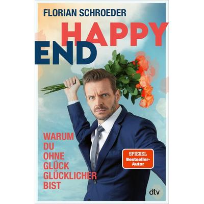Happy End, Gebundene Ausgabe von Florian Schroeder, dtv, 978-3-423-28507-0