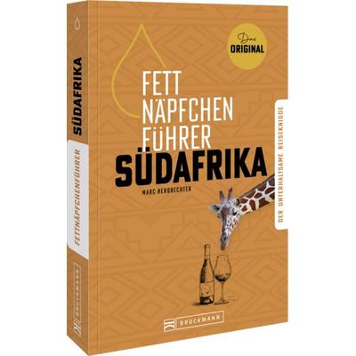 Fettnäpfchenführer Südafrika, Taschenbuch von Marc Herbrechter, Bruckmann, 978-3-7343-3274-6