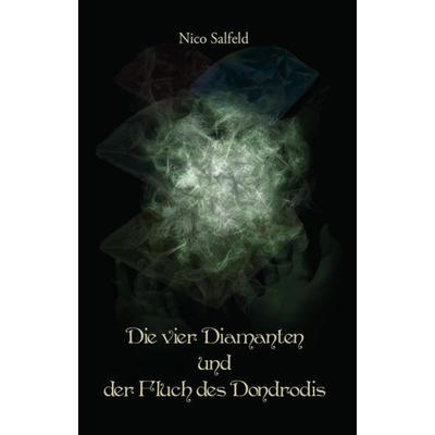 Die vier Diamanten und der Fluch des Dondrodis, Taschenbuch von Nico Salfeld, Papierfresserchens MTM-Verlag, 978-3-86196-598-5