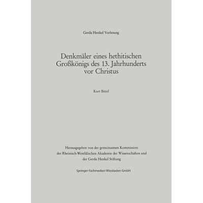 Denkmäler eines hethitischen Großkönigs des 13. Jahrhunderts vor Christus, Taschenbuch von Kurt Bittel, VS Verlag für Sozialwissenschaften,