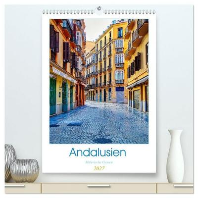 Andalusien - Malerische Gassen (hochwertiger Premium Wandkalender 2027 DIN A2 hoch), Kunstdruck in Hochglanz
