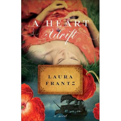 A Heart Adrift, Taschenbuch von Laura Frantz, Baker Publishing Group, 978-0-8007-3497-8