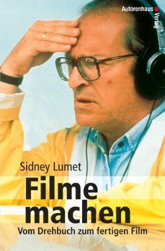 Sidney Lumet - Filme machen. Vom Drehbuch zum fertigen Film - Preis vom 10.10.2026 11:48:34 h