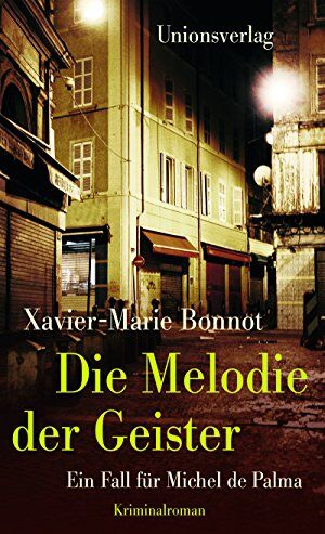Xavier-Marie Bonnot - Die Melodie der Geister: Ein Fall für Michel de Palma - Preis vom 11.10.2026 15:43:13 h