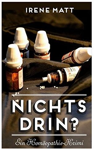 Irene Matt - Nichts drin: Ein Homöopathie-Krimi - Preis vom 09.10.2026 07:28:09 h