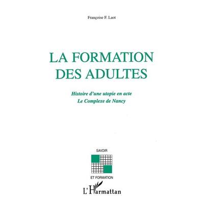 LA FORMATION DES ADULTES, Taschenbuch von Françoise F. Laot, Editions L'Harmattan; 978-2-7384-7461-2