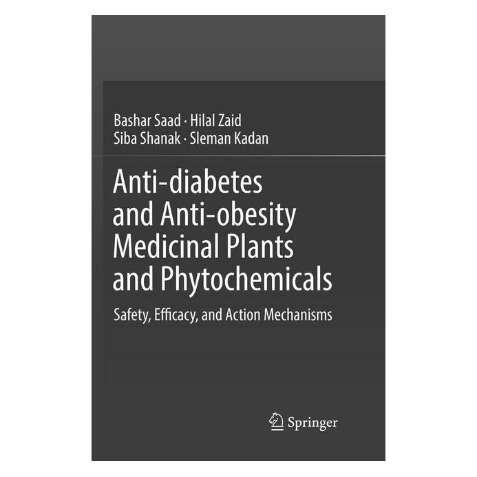 Springer Anti-diabetes and Anti-obesity Medicinal Plants and Phytochemicals (Englisch, Softcover, Bashar Saad, Hilal Zaid, Siba Shanak, Sleman Kadan) (56052862)