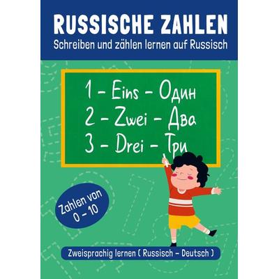 Russische Zahlen - Schreiben und zählen lernen auf Russisch, Taschenbuch von RussianLife Designs, RussianLife Designs, 978-94-037-6652-2