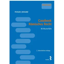 Casebook Römisches Recht, Fachbücher von Alexander Pichler, Elisabeth Kossarz