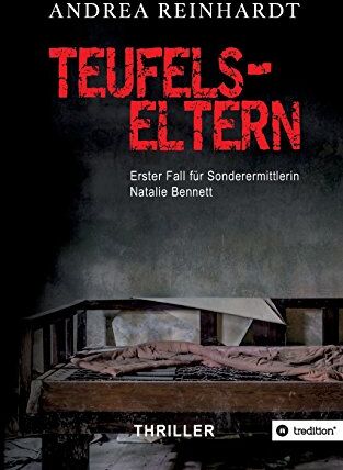 Andrea Reinhardt - Teufelseltern: Erster Fall von Sonderermittlerin Natalie Bennett - Preis vom 16.10.2026 11:41:07 h