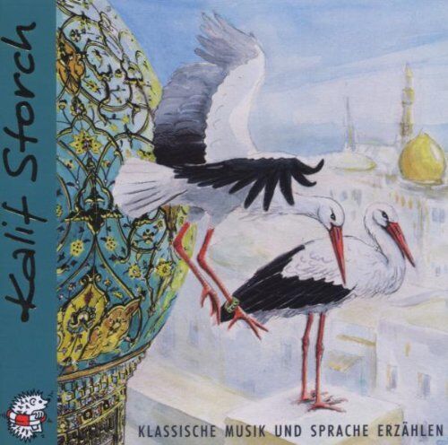 Wilhelm Hauff - Kalif Storch. CD. Klassische Musik und Sprache erzählen - Preis vom 09.10.2026 07:28:09 h