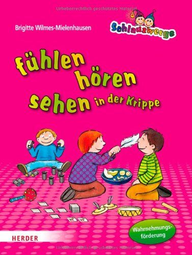 Brigitte Wilmes-Mielenhausen - Schlauzwerge - fühlen, hören, sehen in der Krippe: Wahrnehmungsförderung für Kinder von 0-3 Jahren - Preis vom 18.10.2026 19:22:15 h
