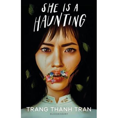 She Is a Haunting, Taschenbuch von Trang Thanh Tran, Bloomsbury Publishing, 978-1-5266-5708-4