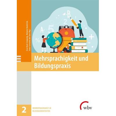 Mehrsprachigkeit und Bildungspraxis, Taschenbuch von , Wbv Media, 978-3-7639-7307-1