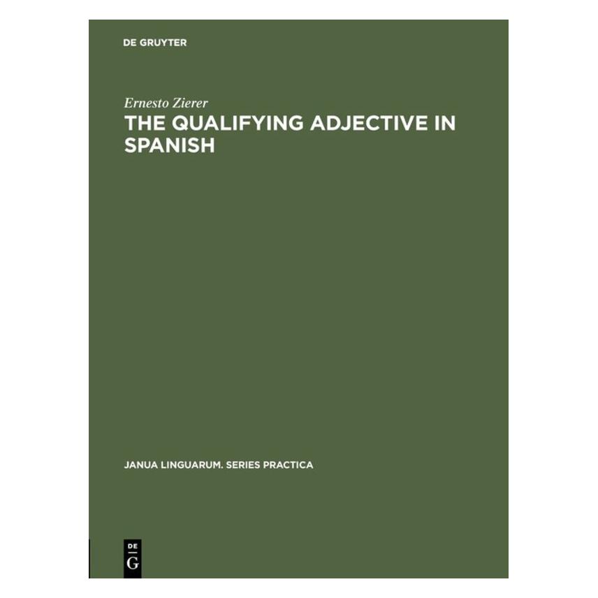 De Gruyter The Qualifying Adjective in Spanish (Englisch, Hardcover, Ernesto Zierer) (71869680)