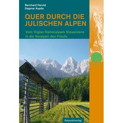Quer durch die Julischen Alpen, Taschenbuch von Bernhard Herold,Dagmar Kopše, Rotpunktverlag, 978-3-85869-595-6